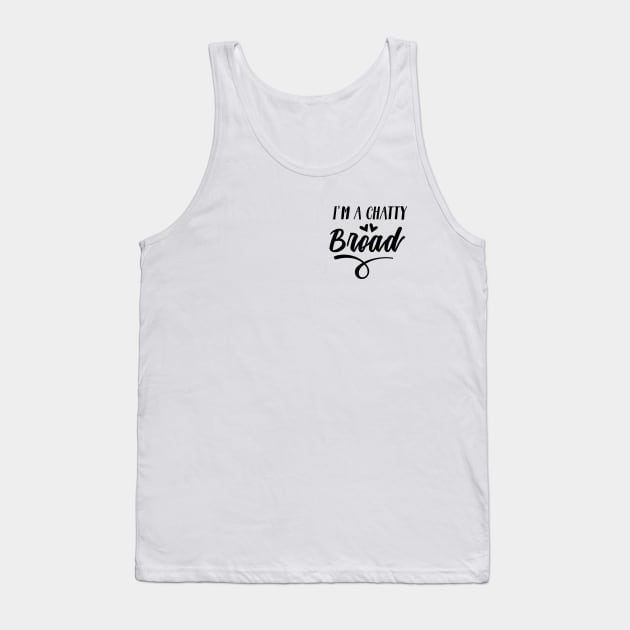 I'm a Chatty Broad Tank Top by Chatty Broads Podcast Store